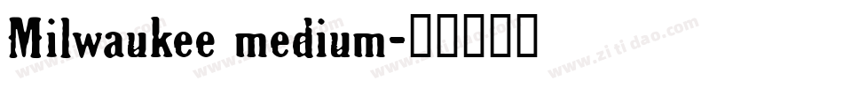 Milwaukee medium字体转换